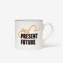 Load image into Gallery viewer, Past Present Future Mug