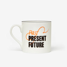 Load image into Gallery viewer, Past Present Future Mug